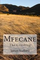 Mfecane: The Crushing 1495236943 Book Cover