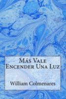 Más Vale Encender Una Luz 1976321611 Book Cover