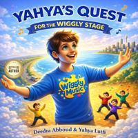 Yahya's Quest for the Wiggly Stage 1956565191 Book Cover