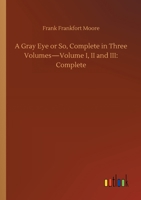 A Gray Eye or So, Vol. 3 of 3 153529129X Book Cover