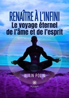 Renaître à l'infini (French Edition) B0DQSX24HB Book Cover