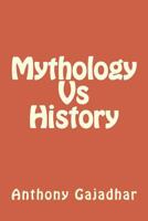 Mythology Vs History 1492859206 Book Cover