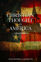 Christian Thought in America: A Brief History 1451487738 Book Cover