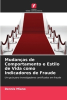 Mudanças de Comportamento e Estilo de Vida como Indicadores de Fraude (Portuguese Edition) 6209852580 Book Cover
