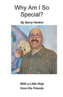Why Am I So Special?: With a Little Help from His Friends 1494493667 Book Cover