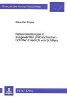 Naturvorstellungen in Ausgewaehlten Philosophischen Schriften Friedrich Von Schillers 3631435991 Book Cover