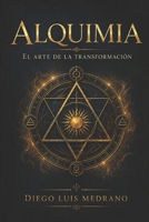 Alquimia: El Arte de la Transformación (Spanish Edition) B0HD9L16ML Book Cover