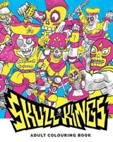 Skull Kings: Adult Colouring Book 1523955090 Book Cover