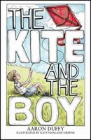 The Kite and the Boy 1478789905 Book Cover