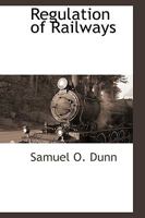Regulation of Railways 0548772576 Book Cover