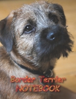 Border Terrier NOTEBOOK: notebooks and journals 110 pages (8.5x11) 1692734164 Book Cover