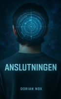 Anslutningen (Synkron trilogin) (Swedish Edition) 9199033747 Book Cover