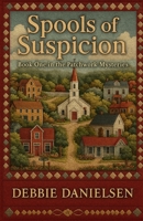 Spools of Suspicion: Book One in the Patchwork Mysteries B0FK2T3HB1 Book Cover