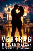 Vertrag mit dem Herzen: Ein leidenschaftlicher Liebesroman über eine Nacht, die alles verändert (German Edition) B0DRZ87DCF Book Cover