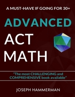 Advanced Math ACT: A Must Have if Going for 30+ B095JFZY7Q Book Cover