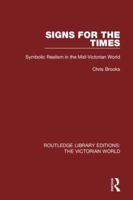 Signs for the Times: Symbolic Realism in the Mid-Victorian World 0048000302 Book Cover