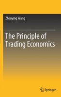 The Principle of Trading Economics 9811503818 Book Cover