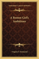 A Boston Girl's Ambitions 0548490430 Book Cover