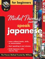 Speak Japanese for Beginners-The Michel Thomas Method (8-CD Beginners Program) (Michel Thomas) 0071614362 Book Cover