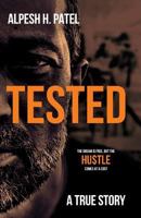 Tested: The Dream Is Free But the Hu$tle Comes at a Cost 0995596905 Book Cover