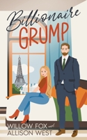 Billionaire Grump: Single Dad Boss Romance B0C1J2GQDW Book Cover