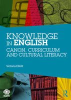 Knowledge in English: Canon, Curriculum and Cultural Literacy 0367354209 Book Cover