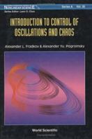 Introduction to Control of Oscillations and Chaos (World Scientific Series on Nonlinear Science. Series a, Monographs and Treatises, V. 35) 9810230699 Book Cover