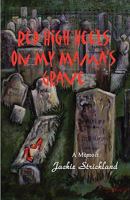 Red High Heels on My Mama's Grave 1589097645 Book Cover