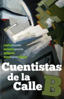 Cuentistas de la Calle B 1517280974 Book Cover