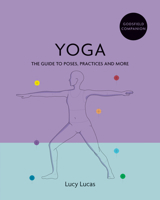 Yoga the Definitive Guide: A Godsfield companion 1841814938 Book Cover
