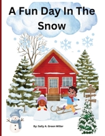 A Fun Day In The Snow B0F1KRK9D3 Book Cover