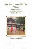 He Was There All the Time 1329459180 Book Cover