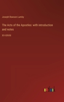 The Acts of the Apostles: with introduction and notes: XV-XXVIII 3368626825 Book Cover