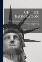 Chinese Immigration: Its Social, Moral, And Political Effect 1018199608 Book Cover