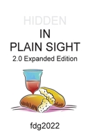 HIDDEN IN PLAIN SIGHT 2.0 - Expanded Edition 1958878715 Book Cover