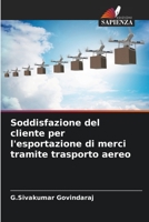 Soddisfazione del cliente per l'esportazione di merci tramite trasporto aereo 6205697785 Book Cover