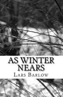 As Winter Nears: Zero Volume One 1514634538 Book Cover