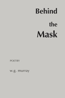 Behind The Mask 1665509201 Book Cover