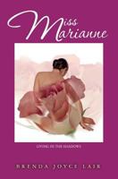 Miss Marianne: A Family in Crisis or Is It? 1453882529 Book Cover