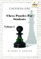 Chess Puzzles For Students, Volume 1 B0BZFCW7VT Book Cover