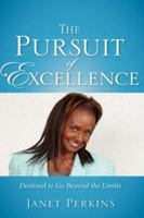 The Pursuit of Excellence 1602661383 Book Cover