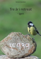 Tre ?r i retreat: - igen 8743034772 Book Cover
