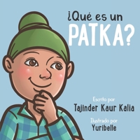 ¿Qué es un PATKA? (Spanish Edition) B0FD7NGW4J Book Cover