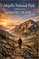 MAJELLA NATIONAL PARK (ABRUZZO) HIKING GUIDE 2026 B0GQTPSGW4 Book Cover