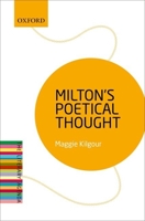 Milton's Poetical Thought: The Literary Agenda 0198808828 Book Cover