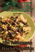 Hin fullkomna Nacho upplifun 1835517722 Book Cover