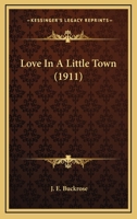 Love in a Little Town 1104996294 Book Cover