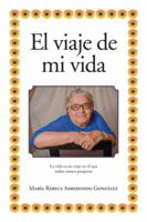 El Viaje de Mi Vida 1506502954 Book Cover