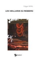 Les Vieillards du Rebberg (French Edition) 2748313925 Book Cover