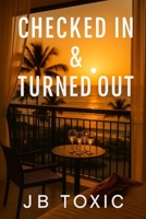 Checked In & Turned Out B0FCFFXMZ9 Book Cover